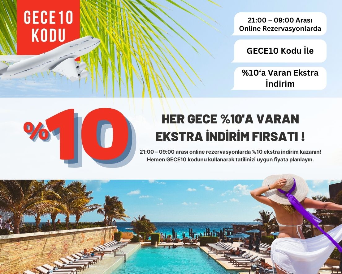 Her Gece %10'a Varan Ekstra İndirim Fırsatı!